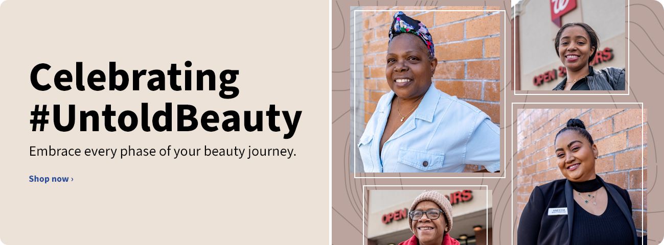Celebrating #UntoldBeauty. Hear the untold beauty stories of the Walgreens community in Chicago, Miami and New York. Shop now.