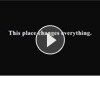 This Place Changes Everything. Watch the video. This Place Changes Everything. Watch the video.