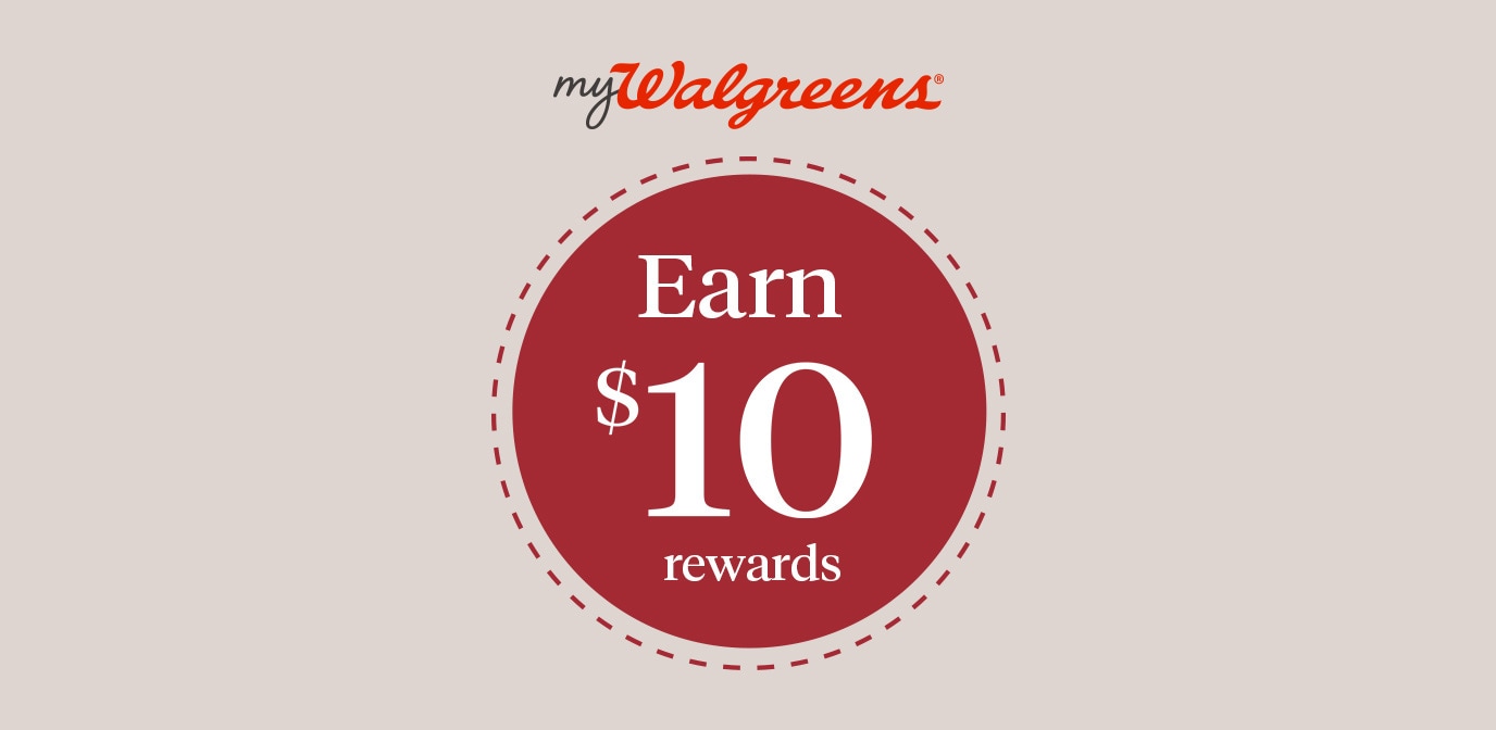 myWalgreens® Earn $10 rewards