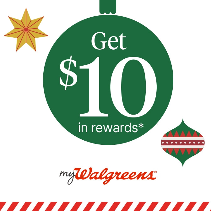 Get $10 in rewards* myWalgreens (Reserved)