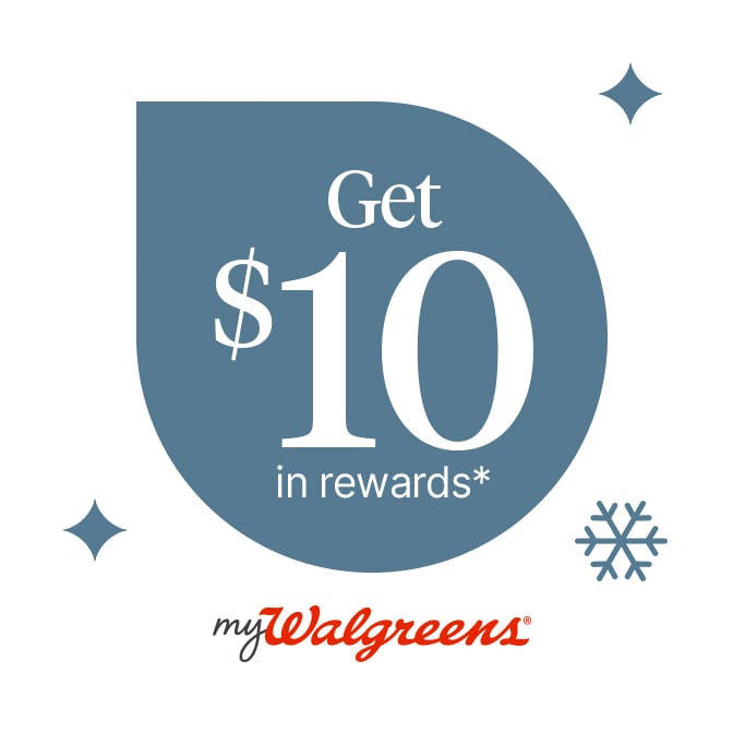 Get $10 in rewards.* myWalgreens(R)