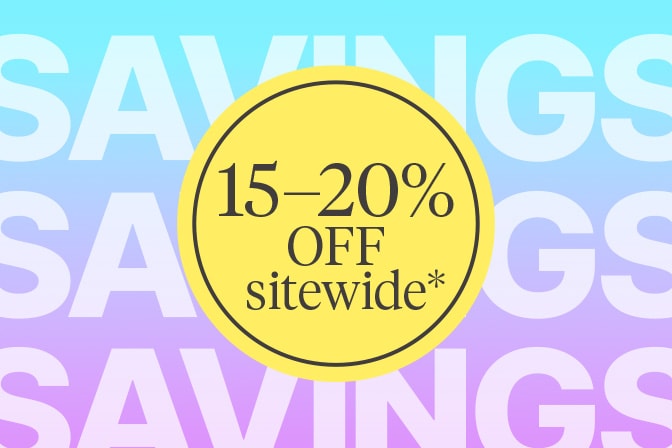 15-20% OFF sitewide*