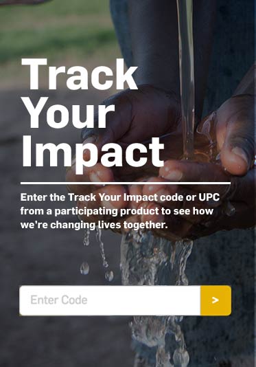 Track Your Impact. Enter the Track Your Impact code or UPC from a participating product to see how we're changing lives together.