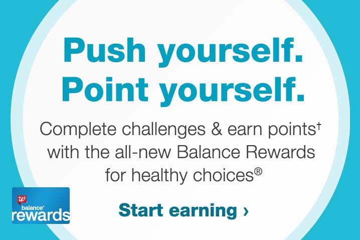 Push yourself. Point yourself. Complete challenges & earn points† with the all-new Balance Rewards for healthy choices.(R). Start earning.