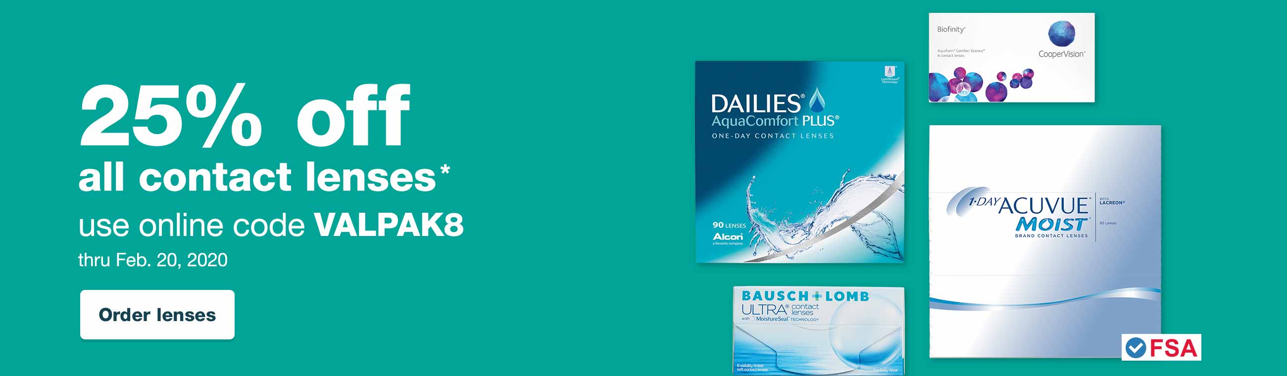 25% off all contact lenses* use online code VALPAK8 thru Feb. 20, 2020. Order lenses.