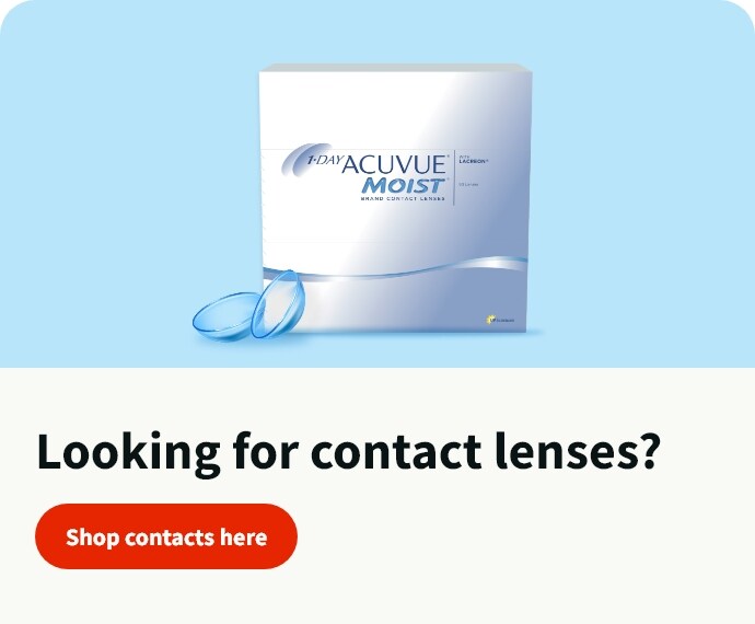 Looking for contact lenses? Shop contact lenses.