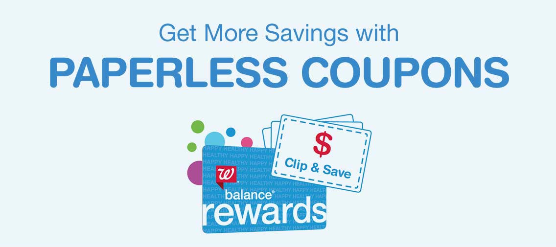 Get more savings with paperless coupons. Clip & save. Balance(R) Rewards.