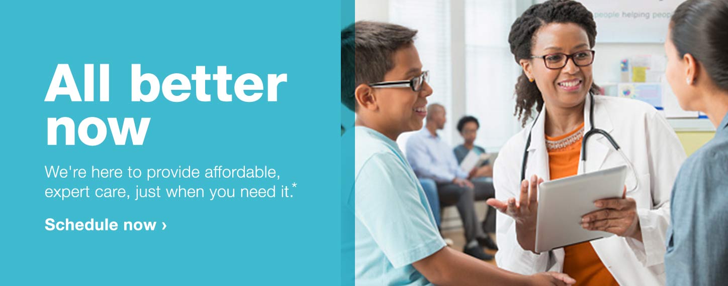 All better now. We're here to provide affordable, expert care, just when you need it.* Schedule now.