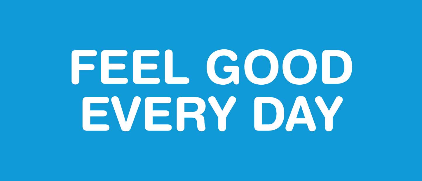 Feel Good Every Day