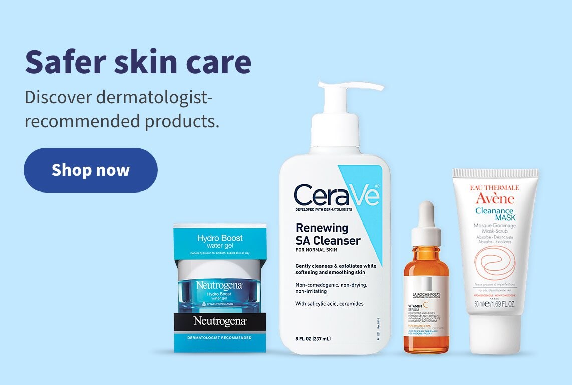 Safer skin care. Discover dermatologist-recommended products. Shop now.