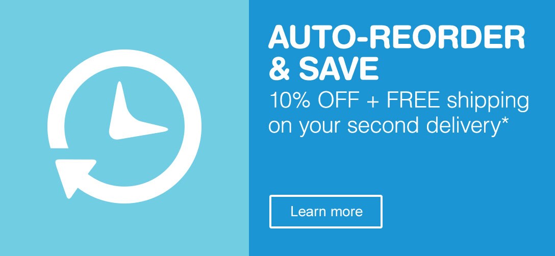 Auto-Reorder & Save. 10% OFF + FREE shipping on your second delivery.* Learn more.