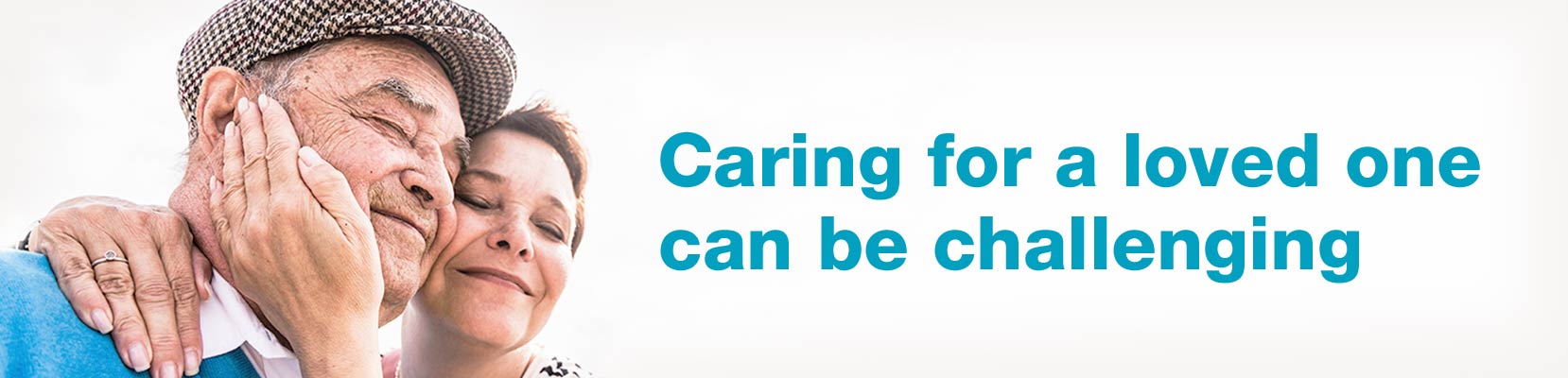 Caring for a loved one can be challenging
