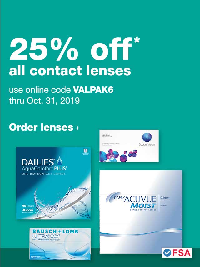 Contact Lenses 25% OFF.* Use online code VALPAK6 thru October 31, 2019. FSA approved. Order lenses.
