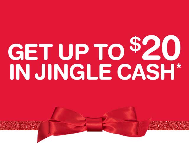 Get up to $20 in Jingle Cash*