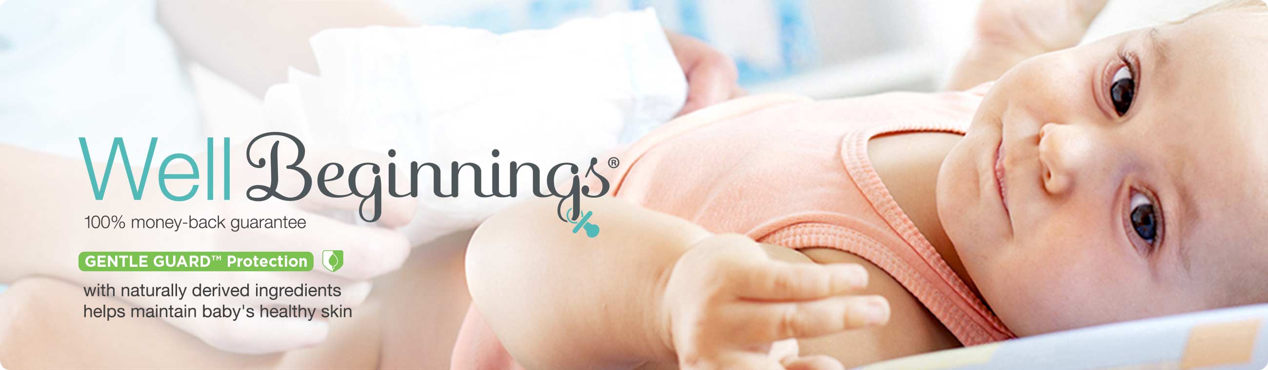 Well Beginnings(R) diapers. 100% money-back guarantee. Gentle Guard Protection with naturally derived ingredients helps maintain baby's healthy skin. Shop now.