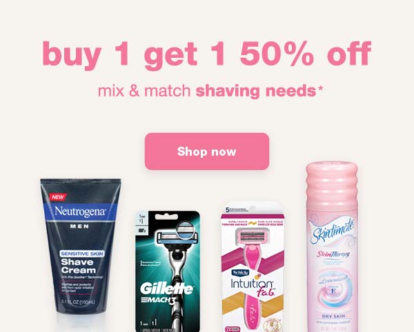 buy 1 get 1 50% off. mix & match shaving needs* Shop now.