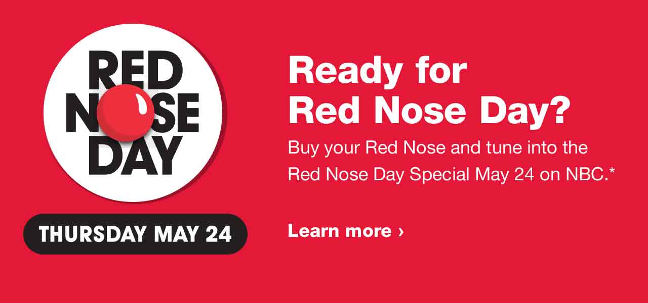 Ready for Red Nose Day? Buy your Red Nose and tune into the Red Nose Day Special May 24 on NBC.* Learn more. Red Nose Day, Thursday, May 24.
