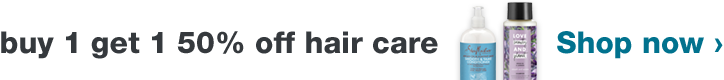 buy 1 get 1 50% off hair care. Shop now.