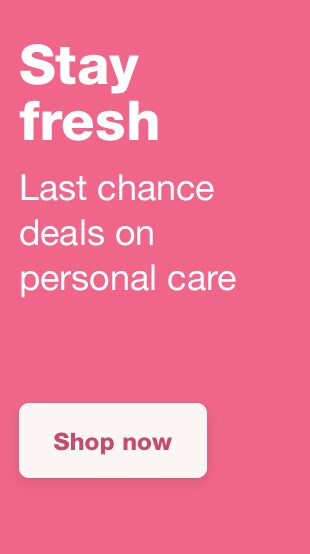 Stay Fresh Last Chance On Personal Care Now