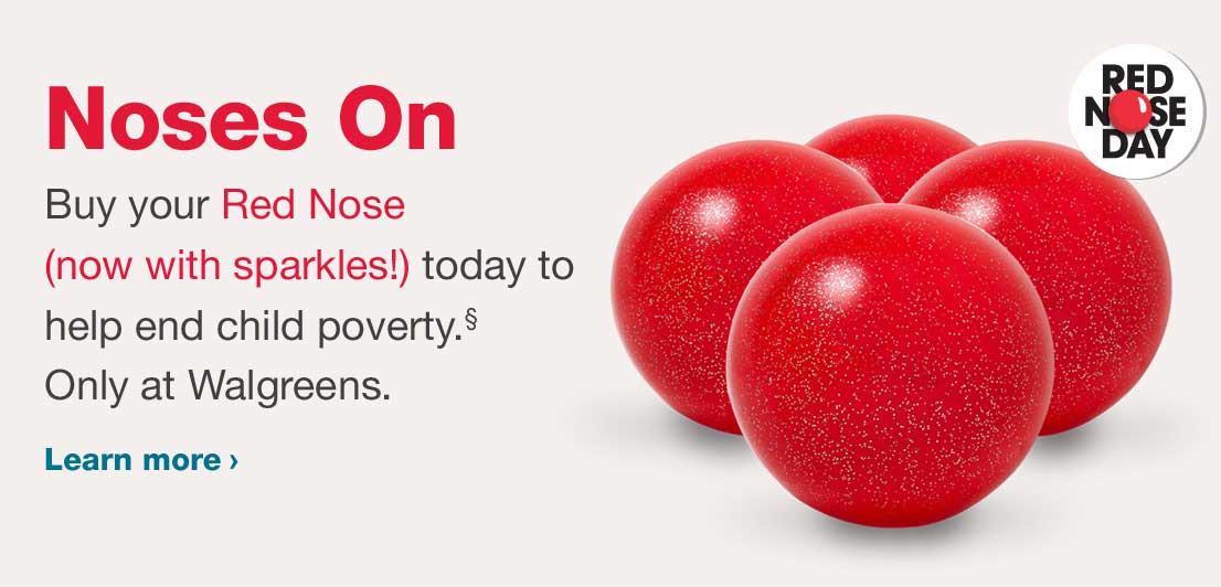 Noses On. Buy your Red Nose (now with sparkles!) today to help end child poverty.&sect; Red Nose Day. Learn more.