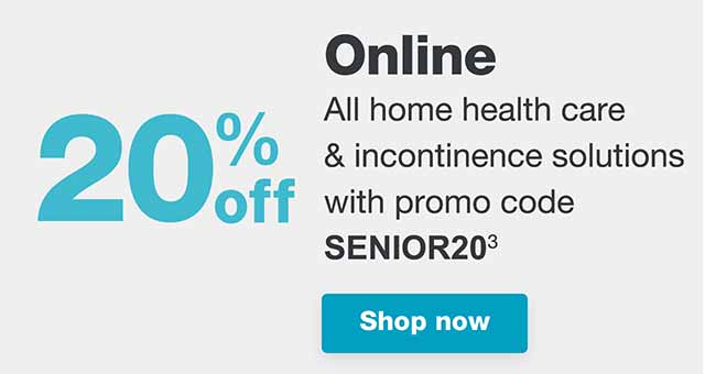 20% off Online - All home health care & incontinence solutions with promo code SENIOR20.(3) Shop now.