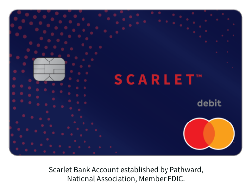 Scarlet Bank Account established by Pathward, National Association, Member FDIC.