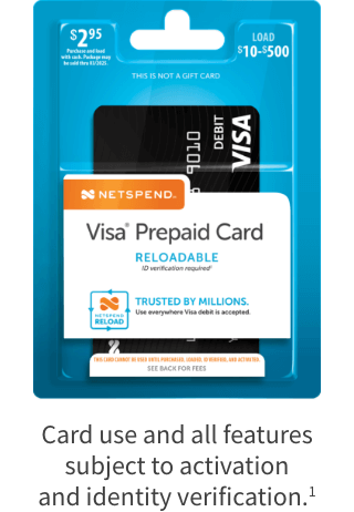 Netspend. Visa Prepaid Card. Reloadable. Card use and all features subject to activation and identity verification.(1c)