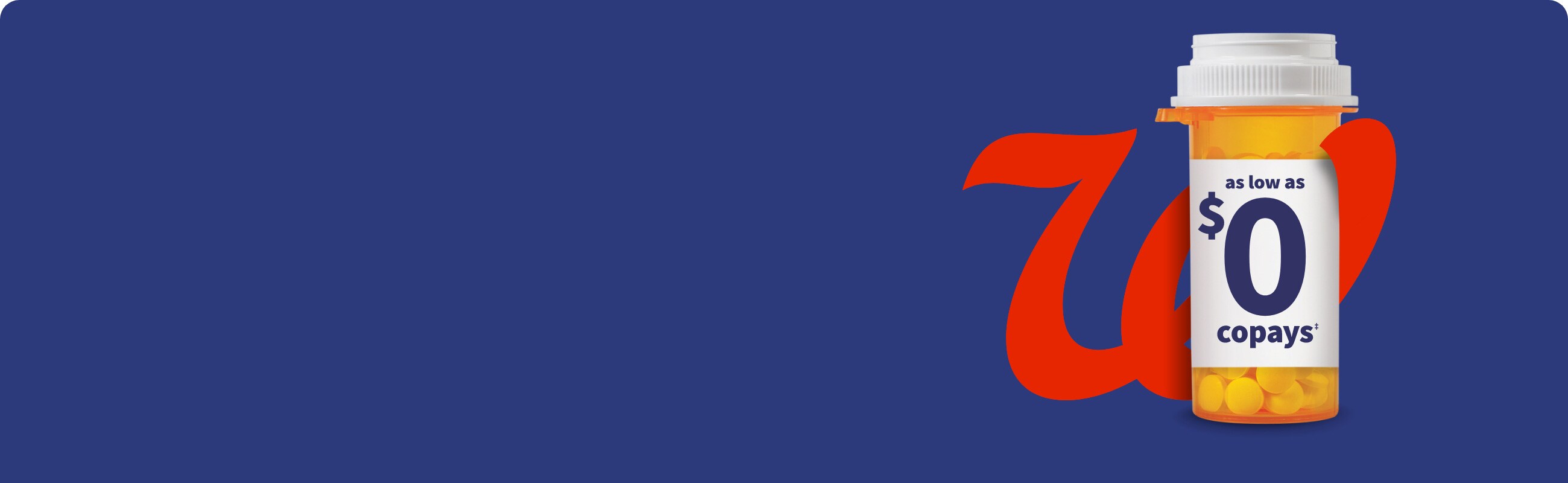 as low as $0 copays&Dagger;