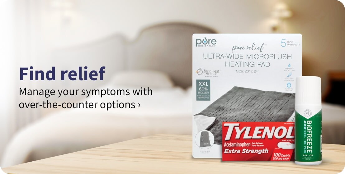 Find relief. Manage your symptoms with over-the-counter options. Click here for more info.