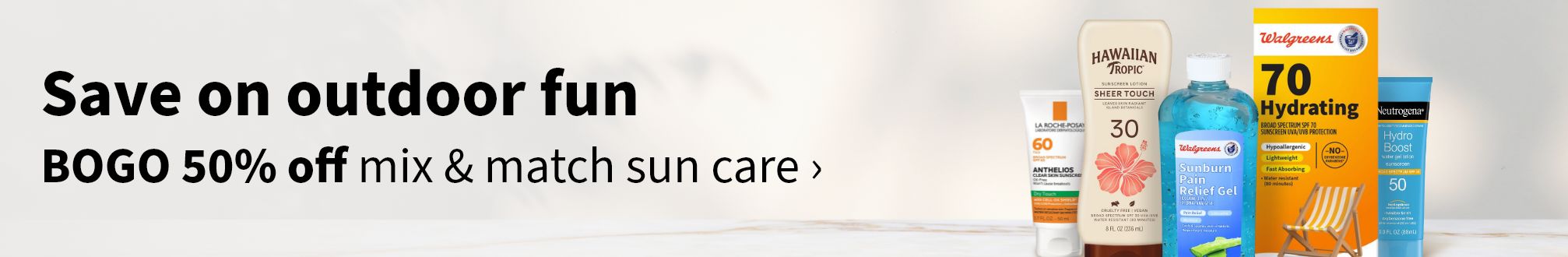 Save on outdoor fun. BOGO 50% off mix & match sun care.