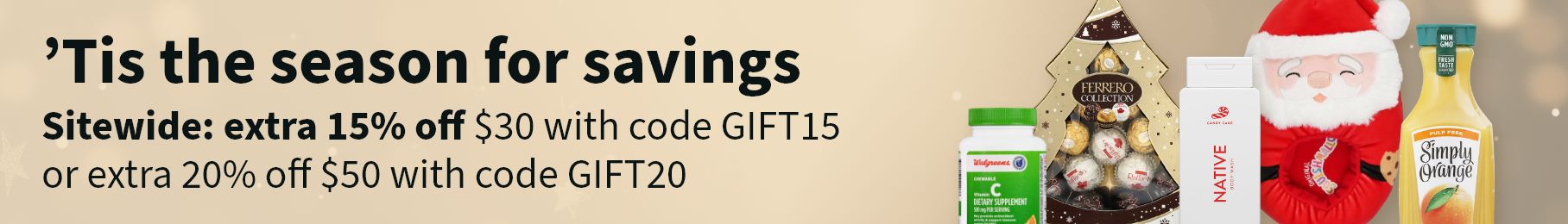 'Tis the season for savings. Sitewide: extra 15% off $30 with GIFT15 or extra 20% off $50 with GIFT20.