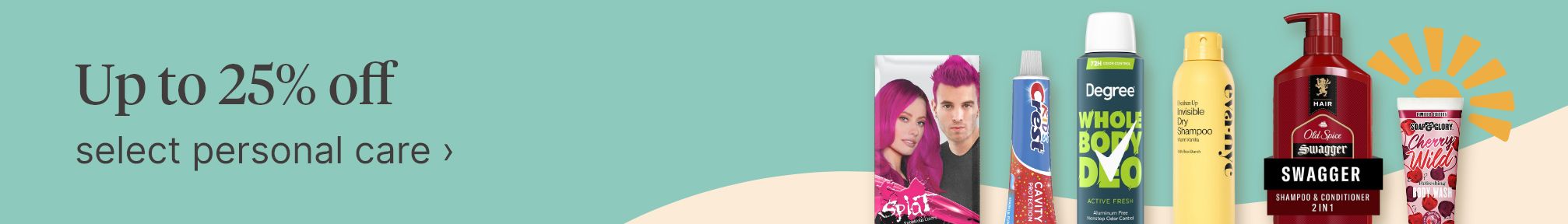 Up to 25% off select personal care.