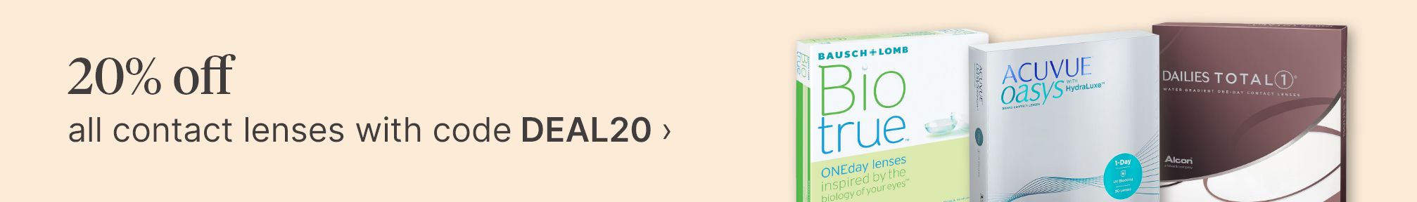 20% off all contact lenses with code DEAL20.