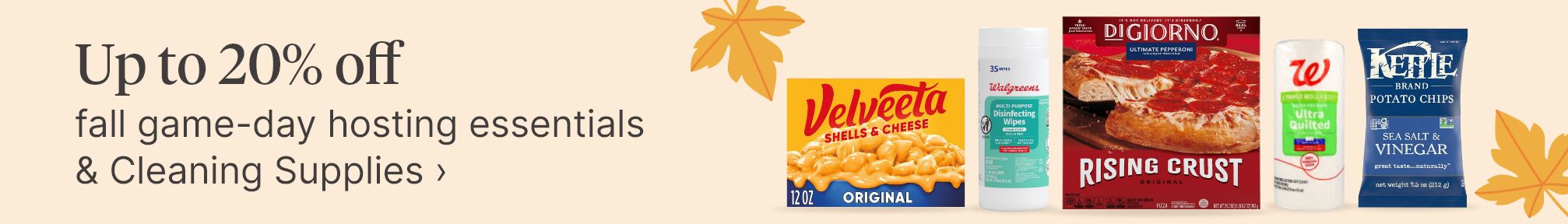 Up to 20% off fall game-day hosting essentials & Cleaning Supplies ›