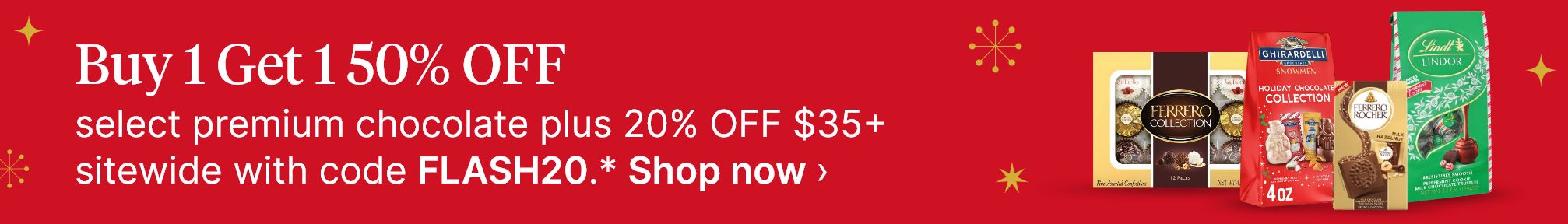Buy 1 Get 1 50% OFF select premium chocolate plus 20% OFF $35+ sitewide with code FLASH20.* Shop now
