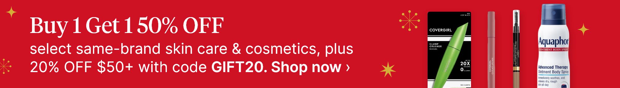 Buy 1 Get 1 50% OFF select same-brand skin care &amp; cosmetics, plus 20% OFF $50+ with code GIFT20. Shop now.