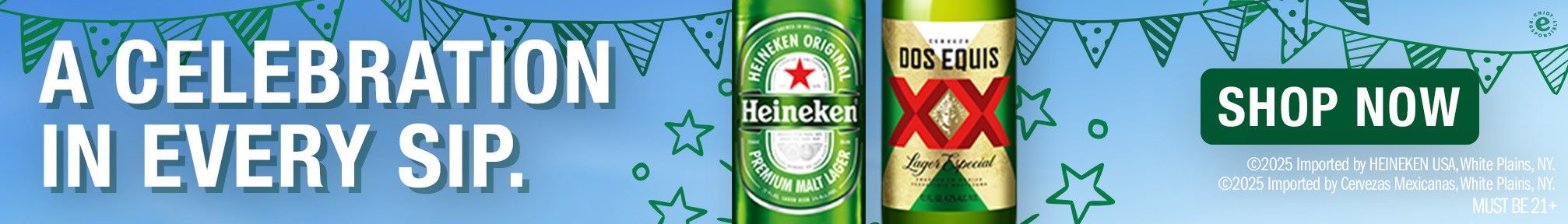 A CELEBRATION IN EVERY SIP. SHOP NOW. ©2025 Imported by HEINEKEN USA, White Plains, NY. ©2025 Imported by Cervezas Mexicanas, White Plains, NY. MUST BE 21+. Sponsored.
