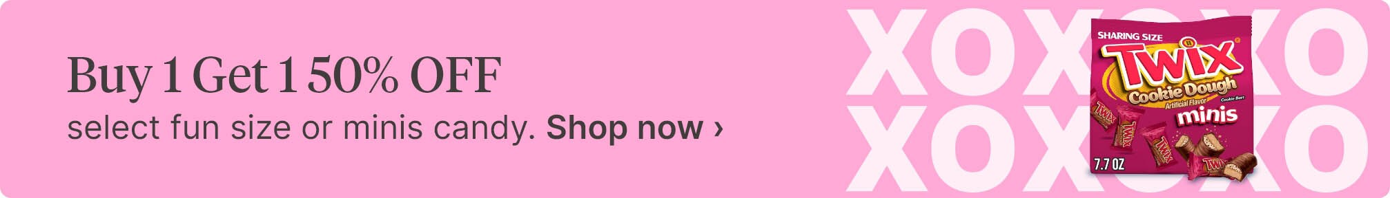 Buy 1 Get 1 50% OFF select fun size or minis candy. Shop now.