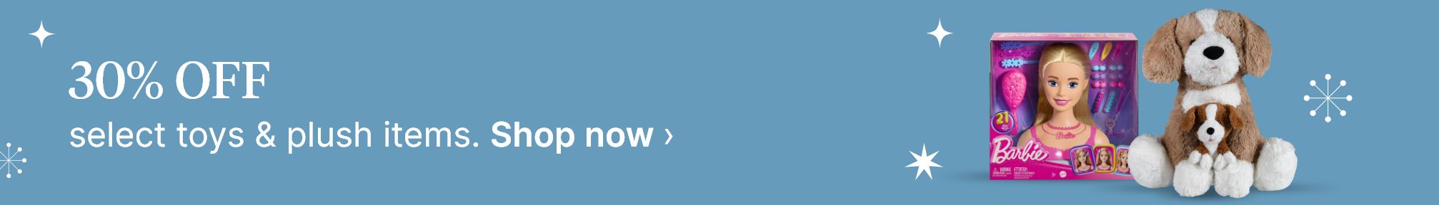 30% OFF select toys & plush items. Shop now.
