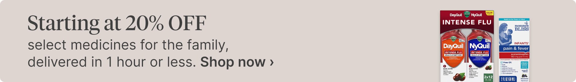 Starting at 20% OFF select medicines for the family, delivered in 1 hour or less. Shop now.
