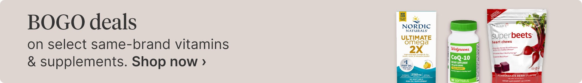 BOGO deals on select same-brand vitamins & supplements. Shop now.