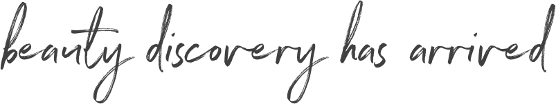beauty discovery has arrived